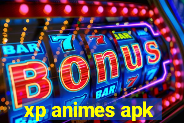 xp animes apk